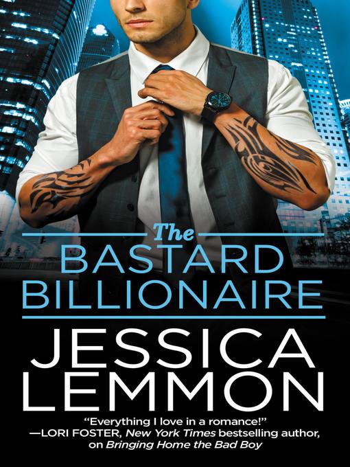 Title details for The Bastard Billionaire by Jessica Lemmon - Available